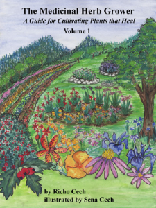 "The Medicinal Herb Grower" volume 1 by Richo Cech of Horizon Herbs